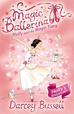 Magic Ballerina: #15 Holly and the Magic Tiara