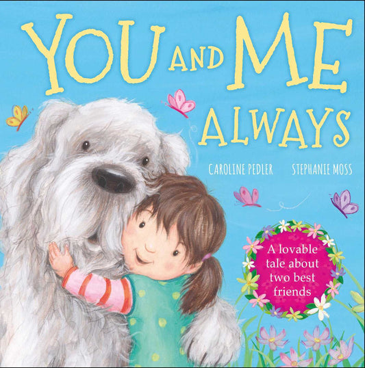 Book cover of 'You and Me Always' featuring a girl hugging a dog with a blue background.