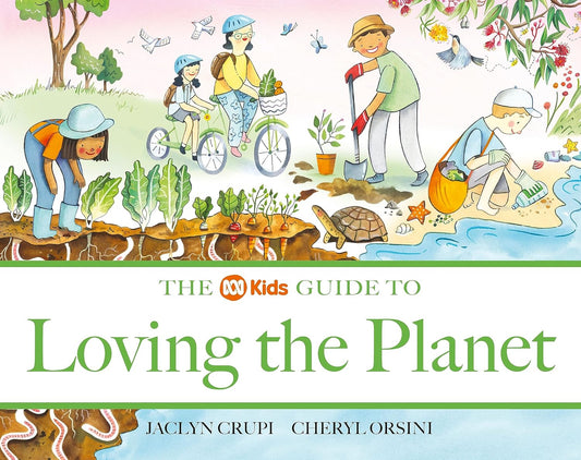 ABC Kids Guide to Loving the Planet