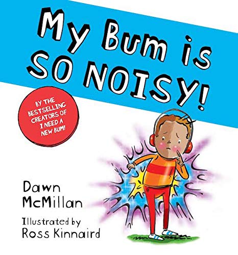 My Bum is SO Noisy! – children's picture book