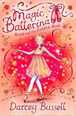 Magic Ballerina: #8 Rosa and the Golden Bird