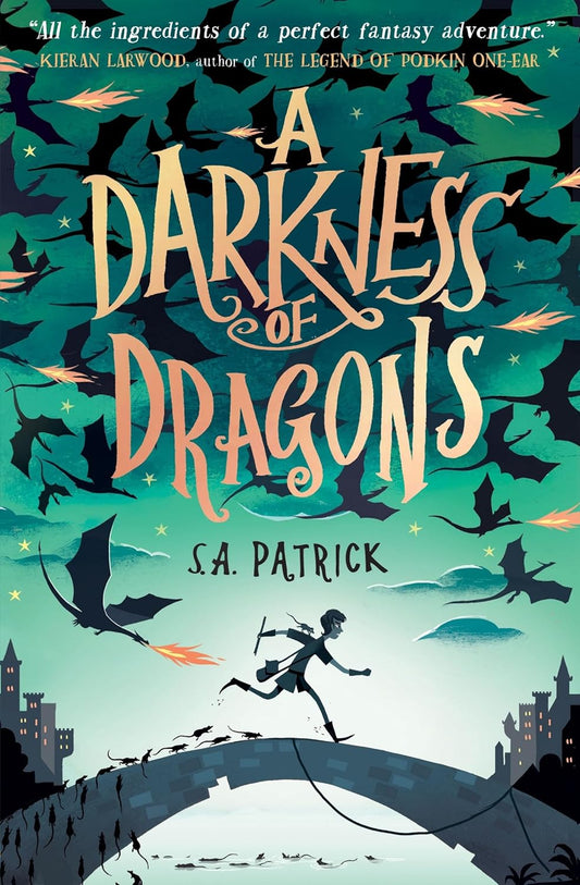 Book cover of 'A Darkness of Dragons' by S.A. Patrick with dragons and a person running.