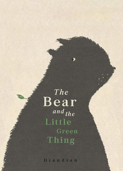 Book cover of 'The Bear and the Little Green Thing' with a bear silhouette and green leaf on a beige background.