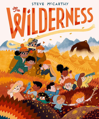 Illustrated book cover for 'The Wilderness' by Steve McCarthy, featuring a group of children outdoors in an autumn landscape with mountains, trees, and a bear in the background.