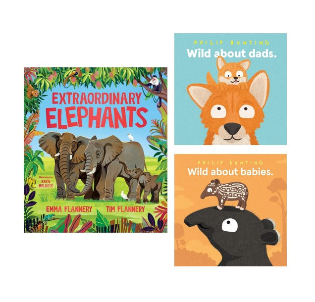 A children's book set featuring two illustrated covers on a white background: 'Extraordinary Elephants' by Emma Flannery and Tim Flannery, and 'Wild about dads.' and 'Wild about babies.