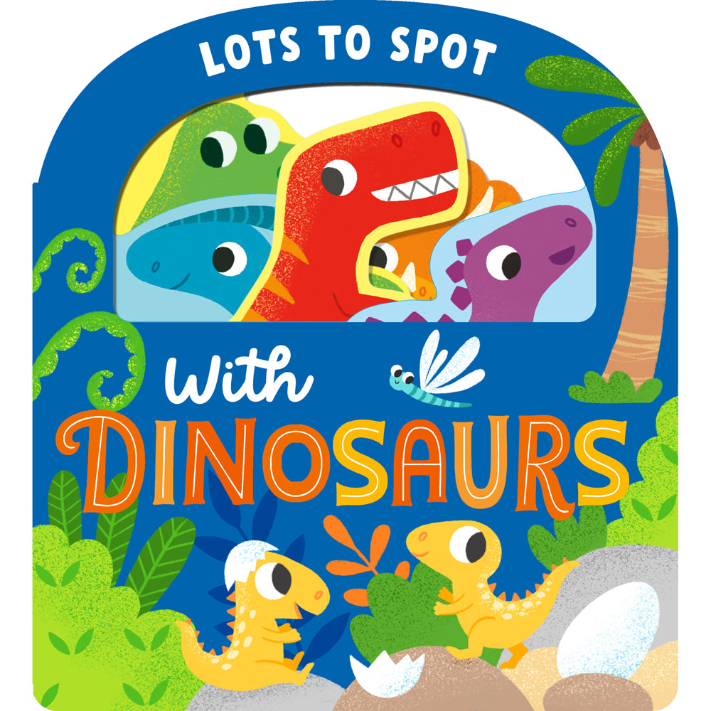 Book cover with colorful dinosaurs and text 'Lots to Spot with Dinosaurs' on a blue background