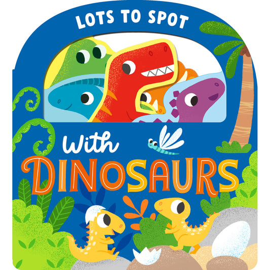 Book cover with colorful dinosaurs and text 'Lots to Spot with Dinosaurs' on a blue background