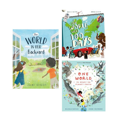 Three children's picture books arranged on a white background: 'The World in Our Backyard' by Jami Gigot, 'One World We 100 Years' by Alex Mackenzie, and 'One World in Words on Planet Earth' by Nicola Davies and Emili Debono.