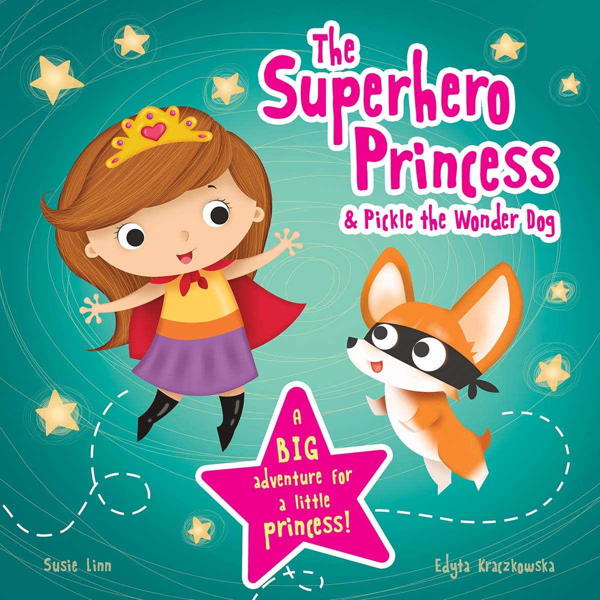 The Superhero Princess and Pickle the Wonder Dog picture book – compact 19cm format ages 2–6