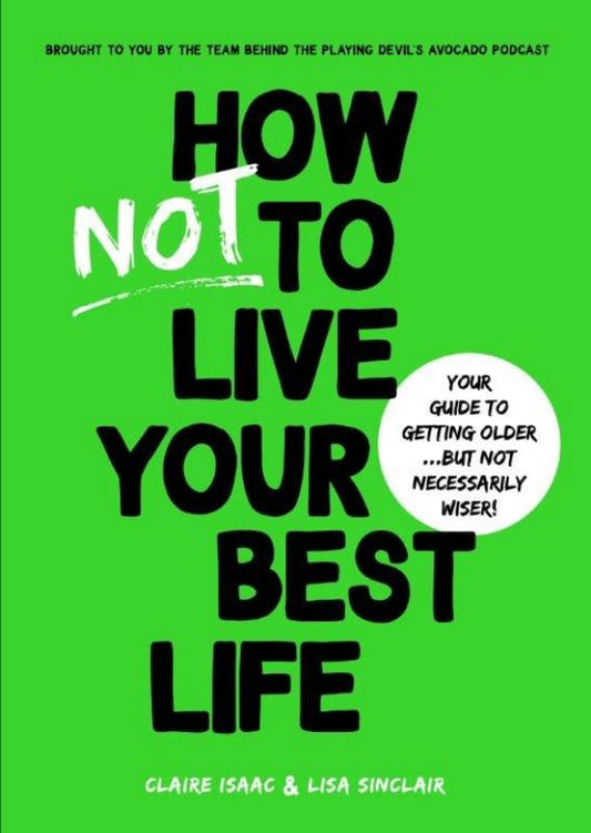How Not to Live Your Best Life