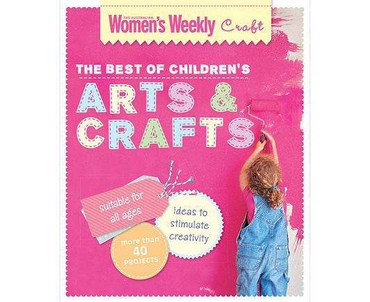 The Best of Children's Arts & Crafts